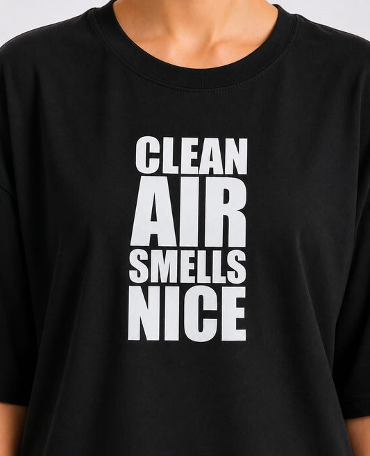 Clean Air Smells Nice - Black Oversized T-shirt