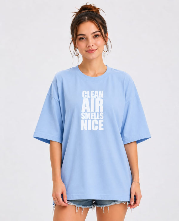 Clean Air Smells Nice - Sky Blue Oversized T-shirt