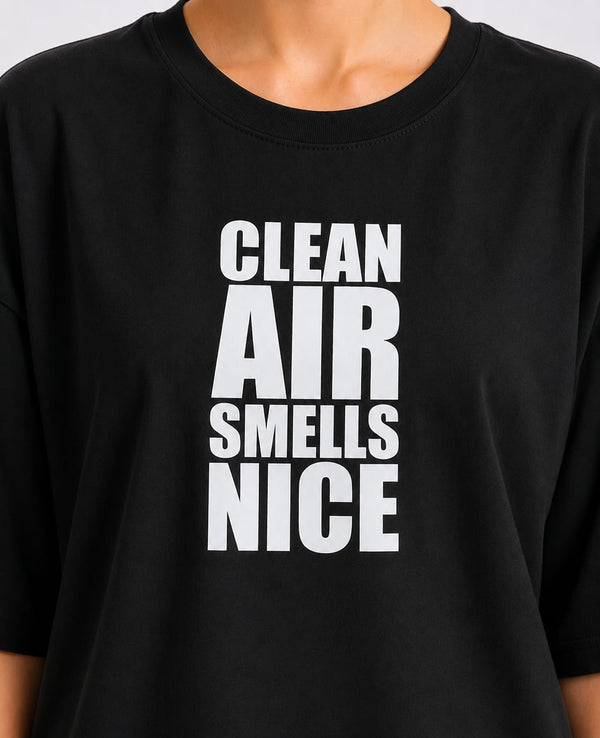 Clean Air Smells Nice - Black Oversized T-shirt
