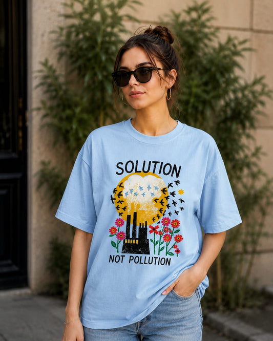 Solution Not Pollution - Sky Blue Oversized T-shirt