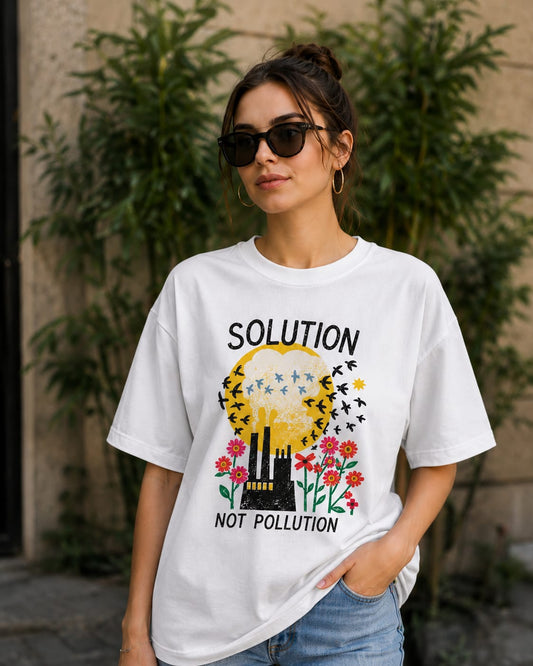 Solution Not Pollution -White Oversized T-shirt